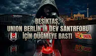 Beşiktaş, Union Berlin’in dev santrforu için düğmeye bastı