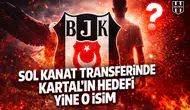 Sol kanat transferinde Kartal'ın hedefi yine o isim