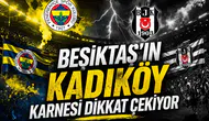 Beşiktaş’ın Kadıköy karnesi dikkat çekiyor