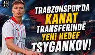 Trabzonspor'da kanat transferinde yeni hedef Tsygankov!