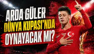 Arda Güler Dünya Kupası'na yetişecek mi? Montella'dan kritik telefon