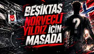 Beşiktaş Norveçli yıldız için masada