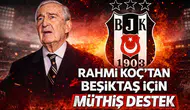 Rahmi Koç’tan Beşiktaş için müthiş destek