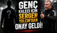 Genç kaleci için Sergen Yalçın'dan onay geldi