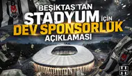 Beşiktaş'tan Stadyum için dev sponsorluk açıklaması