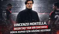 Vincenzo Montella, Beşiktaş'tan bir ismi daha Dünya Kupası için gözüne kestirdi