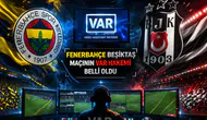 Fenerbahçe Beşiktaş maçının VAR hakemi belli oldu
