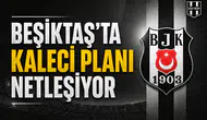 Beşiktaş’ta kaleci planı netleşiyor