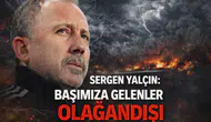Sergen Yalçın: "Bu emek çalmaktır"