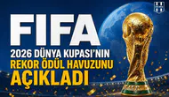 FIFA, 2026 Dünya Kupası’nın rekor ödül havuzunu açıkladı