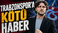 Trabzonspor'a kötü haber