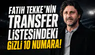 Fatih Tekke’nin transfer listesindeki gizli 10 numara!