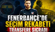 Fenerbahçe'de seçim rekabeti transfere sıçradı