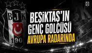 Beşiktaş'ın genç golcüsü Avrupa radarında