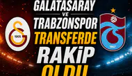 Galatasaray ve Trabzonspor transferde rakip oldu
