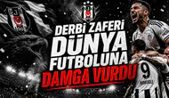Derbi zaferi dünya futboluna damga vurdu