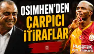 Osimhen'den çarpıcı itiraflar