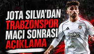 Jota Silva'dan Trabzonspor maçı sonrası açıklama