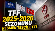 TFF, 2025-2026 sezonunu resmen tescil etti