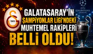 Galatasaray'ın Şampiyonlar Ligi'ndeki muhtemel rakipleri belli oldu