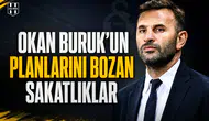 Okan Buruk’un planlarını bozan sakatlıklar