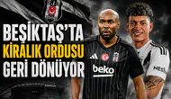 Beşiktaş'ta kiralık ordusu geri dönüyor