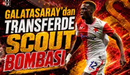 Galatasaray'dan transferde scout hamlesi