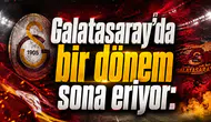 Galatasaray’da bir dönem sona eriyor