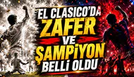 El Clasico'da kazanan ve şampiyon belli oldu