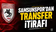 Samsunspor'dan transfer itirafı