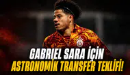 Gabriel Sara için astronomik transfer teklifi!