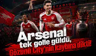 Arsenal tek golle güldü, Gözünü City’nin kaybına dikti!