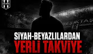 Siyah-Beyazlılardan Yerli Takviye