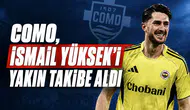 Como, İsmail Yüksek'i yakın takibe aldı