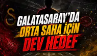 Galatasaray’da orta saha için dev hedef