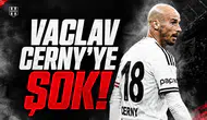 Vaclav Cerny'ye Şok!