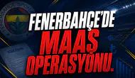 Fenerbahçe'de Maaş Operasyonu