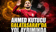 Ahmed Kutucu Galatasaray’da yol ayrımında
