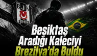 Beşiktaş Aradığı Kaleciyi Brezilya'da Buldu