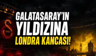 Galatasaray'ın yıldızına Londra kancası!