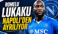 Romelu Lukaku Napoli’den ayrılıyor