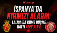 İspanya'da Kırmızı Alarm: LaLiga'da Küme Düşme Hattı Alev Alev!