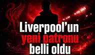 Liverpool’un yeni patronu belli oldu