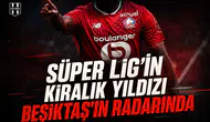 Süper Lig’in kiralık yıldızı Beşiktaş’ın radarında