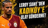 Leroy Sane'den Kadıköy'e olay gönderme