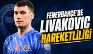 Fenerbahçe'de Livakovic hareketliliği