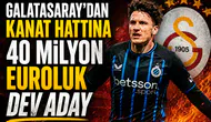 Galatasaray'dan kanat hattına 40 milyon euroluk dev aday