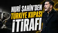 Nuri Şahin'den Türkiye Kupası itirafı