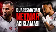 Quaresma'dan Neymar açıklaması
