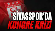 Sivasspor'da kongre krizi